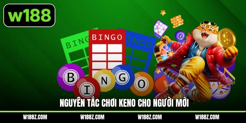 Nguyên tắc chơi keno cho người mới