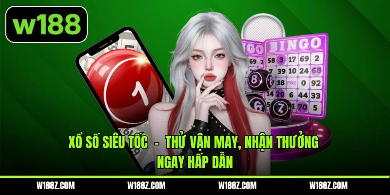 Xổ Số Siêu Tốc